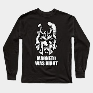 Magneto was Right Long Sleeve T-Shirt